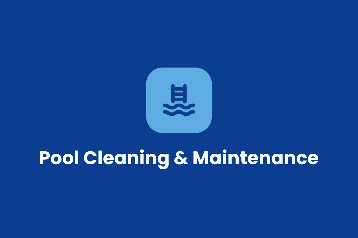 Pool Cleaning & Maintenance